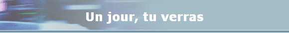 Un jour, tu verras